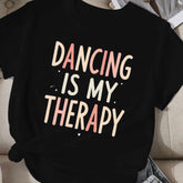 DANCING IS MY THERAPY women's comfit t-shirt